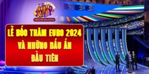 Lễ Bốc Thăm Euro 2024 Và Những Dấu Ấn Đầu Tiên