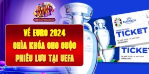 Vé Euro 2024 - Chìa Khóa Cho Cuộc Phiêu Lưu Tại UEFA